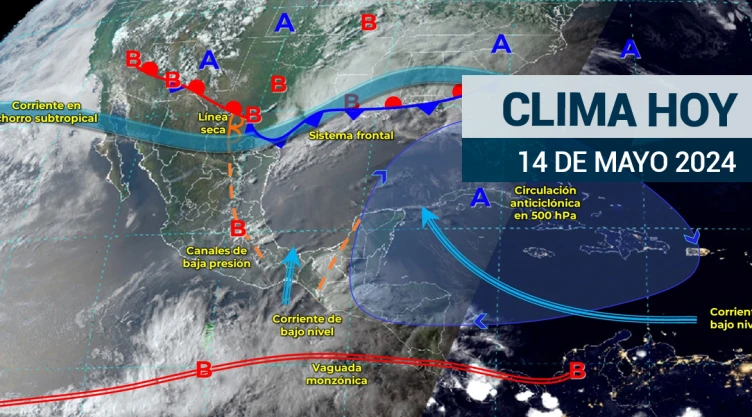 Clima en México HOY 14 de mayo