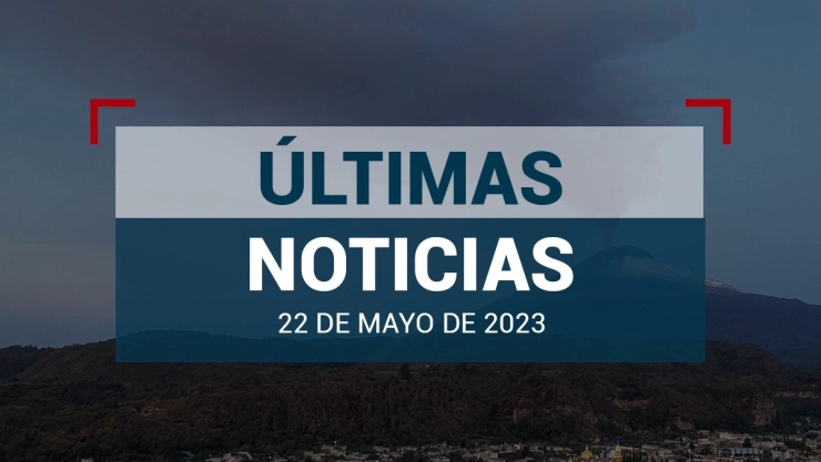 Popocatépetl registra erupción: Sigue en vivo la actividad del volcán hoy 22 de mayo de 2023