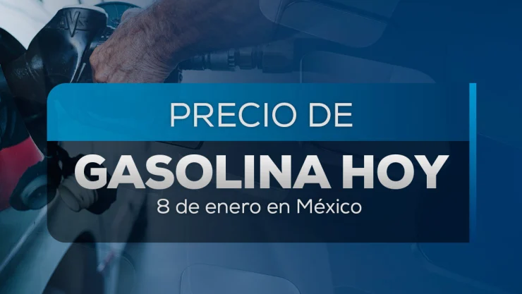 ¿Gasolinazo 2025? Conoce el nuevo precio de la gasolina hoy 8 de enero