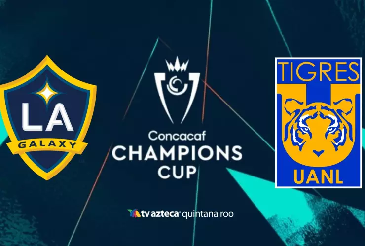 LA Galaxy vs Tigres HOY: Dónde ver el partido de IDA de la Cuartos de Final de la Copa de Campeones Concacaf