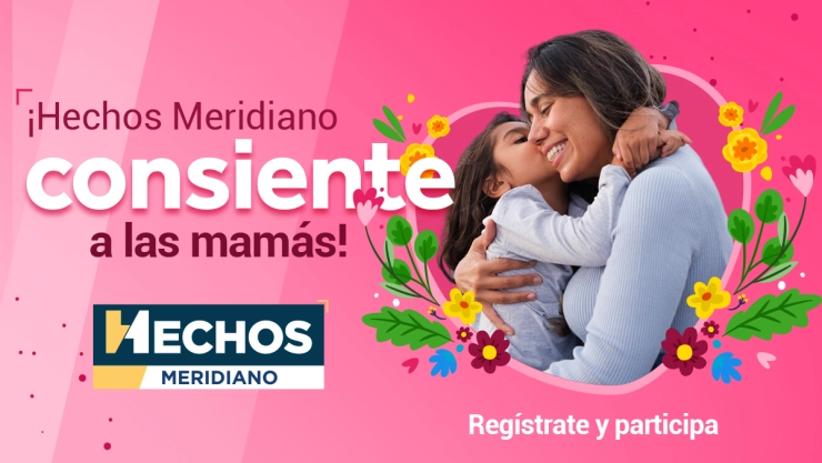 ¡Celebremos a mamá en Hechos Meridiano!