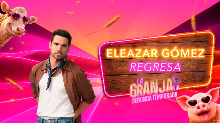 Eleazar Regresa a La Granja VIP