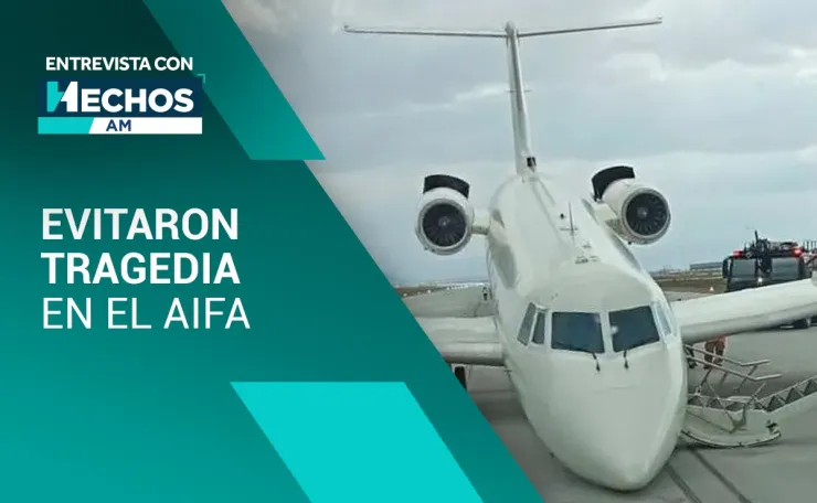 En el AICM no hubiera podido aterrizar: Director del AIFA explica cómo evitaron tragedia con el avión de la FGR