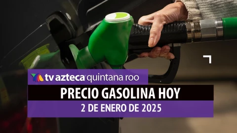 Llena el tanque antes del fin de semana: Precio de la gasolina en Quintana Roo HOY, viernes 2 de enero de 2026