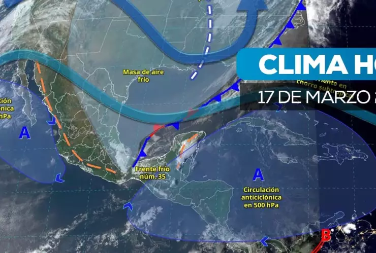 Frente frío 35 y un norte, así será el clima hoy 17 de marzo en México