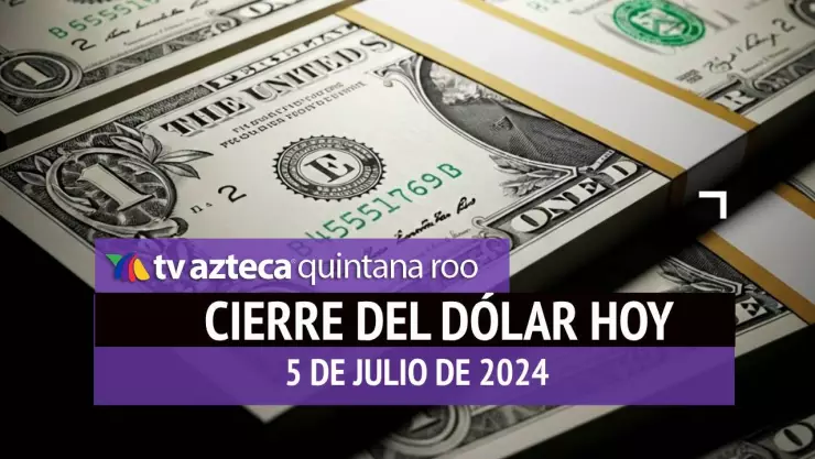 Así cierra el dólar HOY: ¿Cómo se cotiza el peso al cierre de este 5 de julio de 2025?