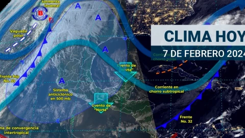 Clima en M&eacute;xico hoy 7 de febrero de 2024