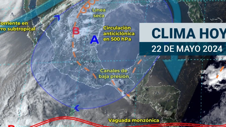 Clima en México HOY 22 de mayo 