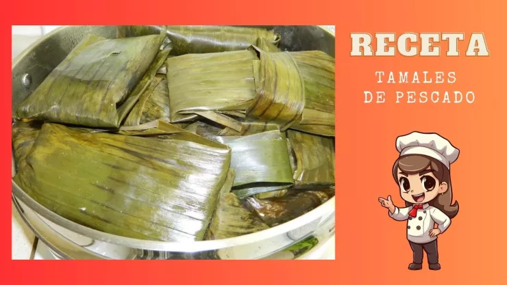 RECETA: Tamales de pescado