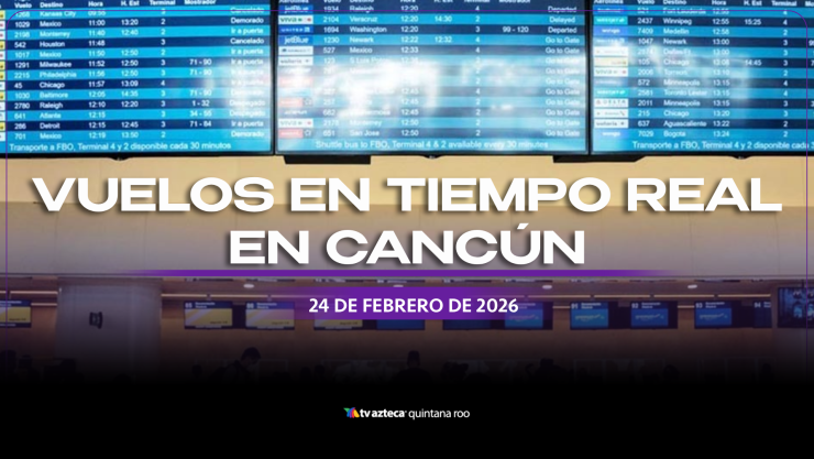 EN VIVO _ Estatus de vuelos hoy en el Aeropuerto de Cancún; viajes cancelados y demorados este 24 de febrero de 2026.webp