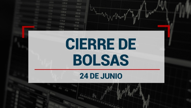 Cierre de las bolsas el 24 de junio de 2024.