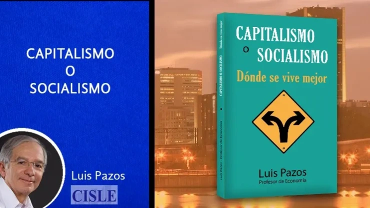 Luis Pazos Capitalismo o Socialismo
