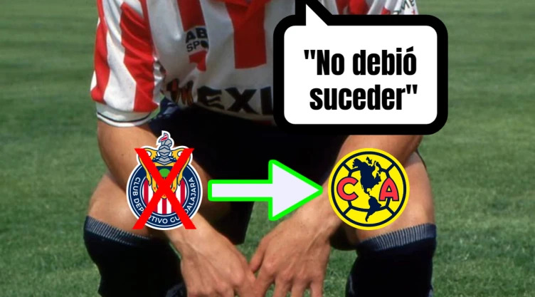 Abandonó a las Chivas por jugar con el América y hoy se arrepiente más que nunca: “No debió suceder”