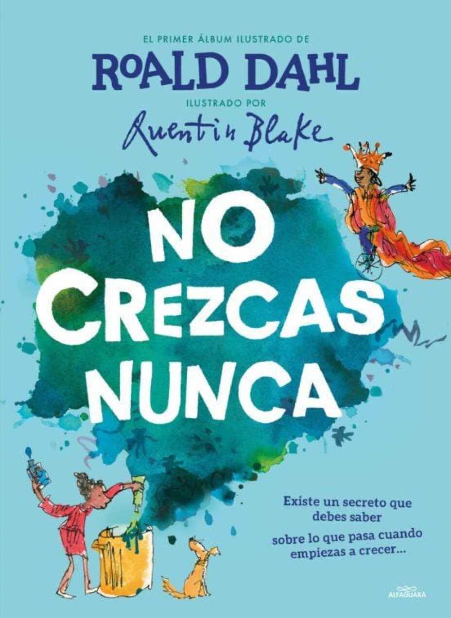 No crezcas nunca – Roald Dahl - Clásicos infantiles