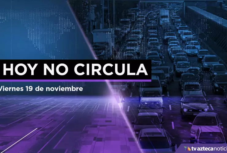 Hoy No Circula viernes 19 de noviembre CDMX Edomex