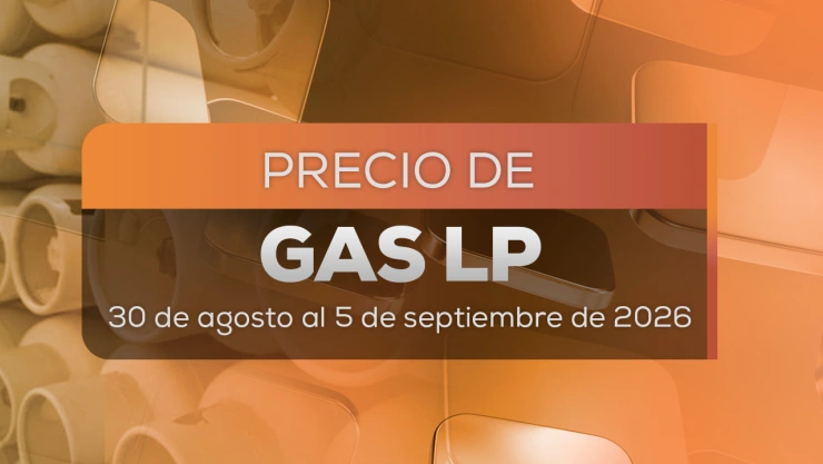 Precio del gas LP del 30 de agosto al 5 de septiembre.