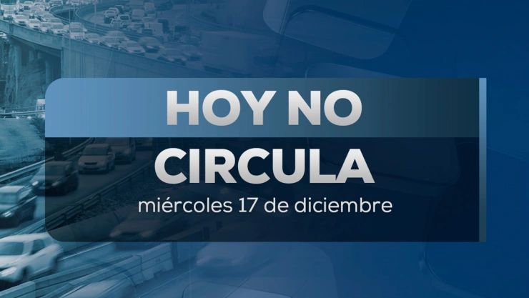 Guía rápida del Hoy No Circula: quién sí y quién no circula este miércoles 17 de diciembre