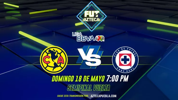 Partido América vs Cruz Azul de las semifinales del Clausura 2025: Fechas y dónde verlo en vivo