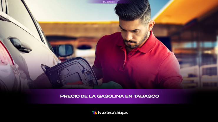 Gasolina Tabasco 16 de junio