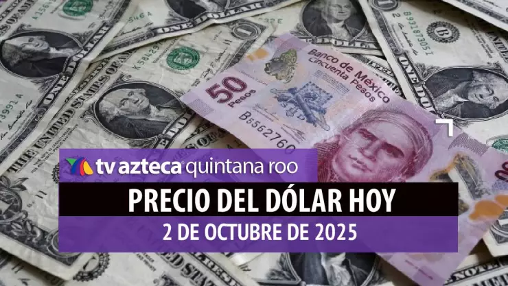 Precio del dólar HOY, 2 de octubre: Así se encuentra el peso mexicano