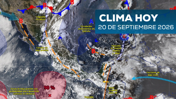 Clima marcado por onda tropical, monzón mexicano y posible ciclón tropical hoy 20 de septiembre 2026