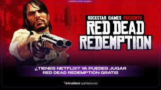 ¿Tienes Netflix? Ya puedes jugar Red Dead Redemption GRATIS