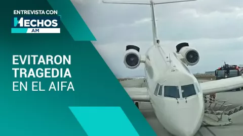 En el AICM no hubiera podido aterrizar: Director del AIFA explica cómo evitaron tragedia con el avión de la FGR