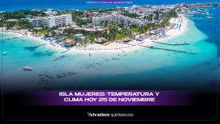 Isla Mujeres: Temperatura y clima HOY 25 de noviembre de 2025