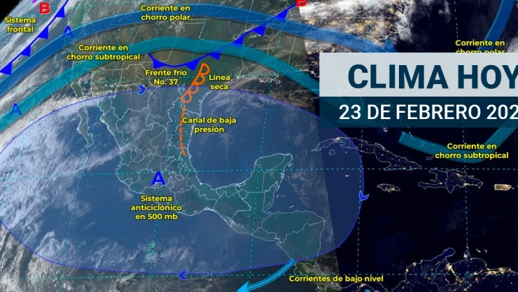 Clima en México hoy 23 de febrero de 2024
