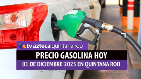 Llena el tanque el primer día del mes_ Precio de la gasolina en Quintana Roo HOY, lunes 1 de diciembre de 2025.webp