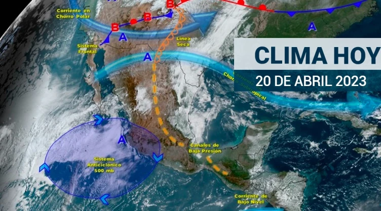 Clima en México 20 de abril