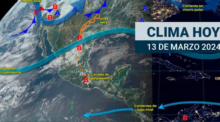 Clima en México hoy 13 de marzo de 2024