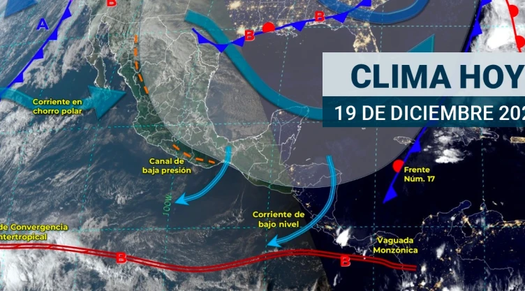 Clima en México 19 de diciembre de 2023