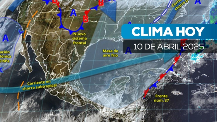 Estos son los estados afectados por el mal clima hoy 10 de abril