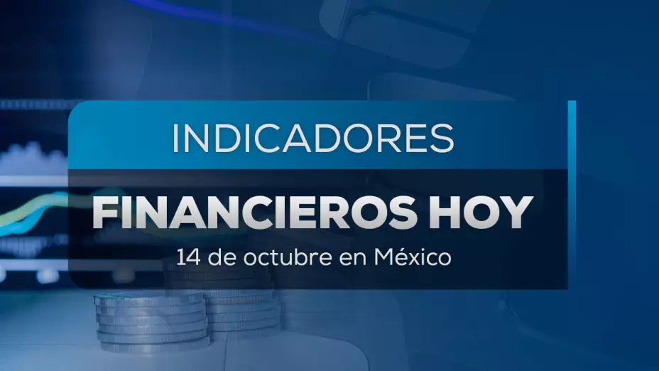 Precio Dólar HOY 14 octubre Indicadores Financieros Peso Mexicano.