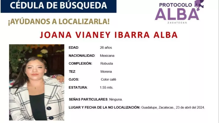 Persona desaparecida en Zacatecas: ¿Quién es Joana Vianey Ibarra Alba de 26 años y qué se sabe de su desaparición?