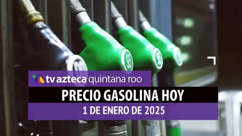 Gasolina hoy en Quintana Roo_ precio magna, premium y diésel 1 de enero de 2025.jpg