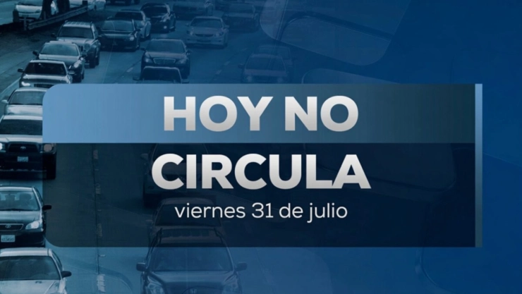 Hoy No Circula viernes 31 de julio 2026