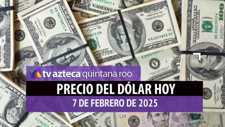 Precio del dólar en Cancún hoy; tipo de cambio el viernes 7 de febrero de 2025.jpg