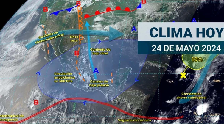 Clima en México HOY 24 de mayo de 2024