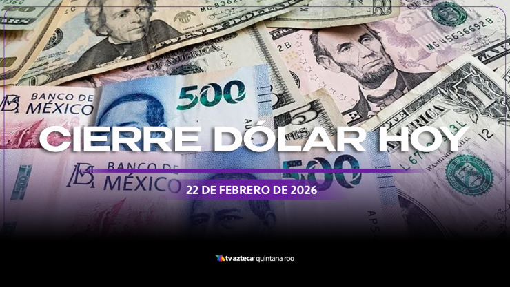 Así cerrará el dólar este domingo_ Este es el precio de las divisas al cierre de HOY, 22 de febrero de 2026.webp