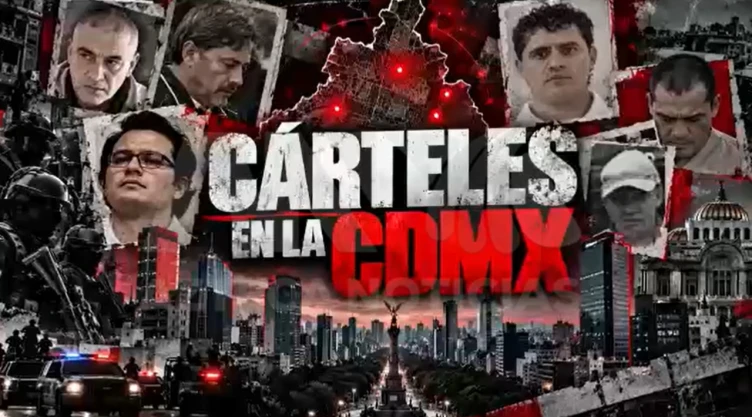 ¿Qué cárteles operan en CDMX en 2026?
