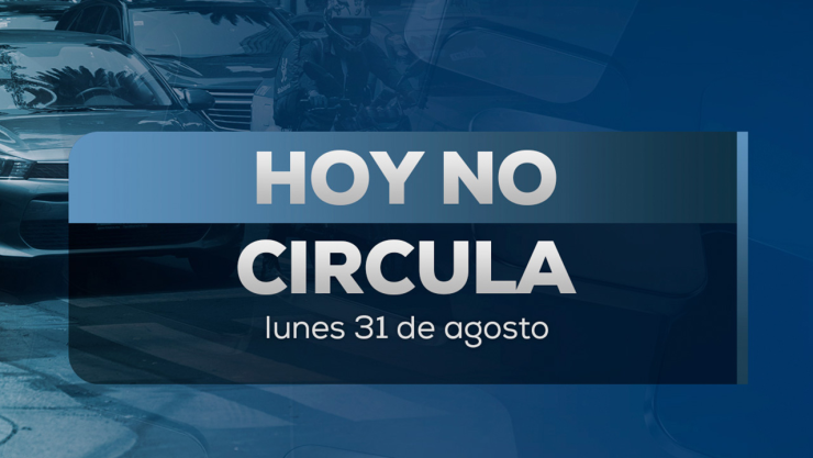Hoy No Circula lunes 31 de agosto en CDMX y Edomex