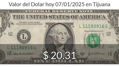 Precio del dólar hoy en Tijuana 2025