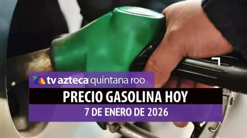 Precio de la gasolina en Quintana Roo hoy 7 de enero: ¿Cuánto cuesta la Magna y Premium?