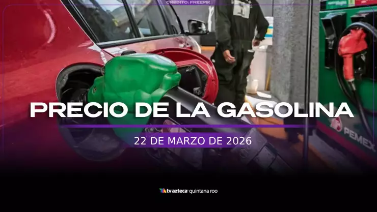 Precio de la gasolina hoy 22 de marzo de 2026