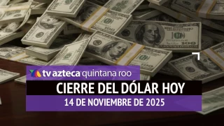 ¿Cómo cerrará el dólar este día? Este es el precio de las divisas al cierre de HOY, viernes 14 de noviembre de 2025