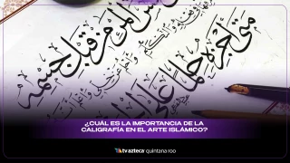 ¿Cuál es la importancia de la caligrafía en el arte islámico?