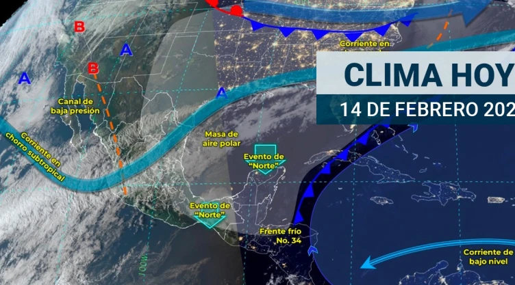 Clima en México hoy 14 de febrero