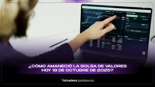 ¿Cómo amaneció la bolsa de valores hoy 18 de octubre de 2025?